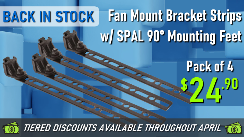 Back In Stock: Fan Mounting Straps w/ Spal 90° Feet