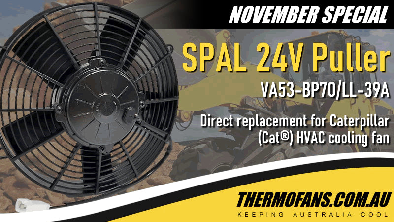 November Special - SPAL 24V Replacement Fan for Caterpillar