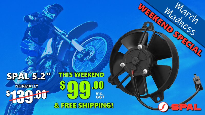 March Madness Weekend Special 21/03-22/03 - SPAL 5.2"Pusher Fan Only $99