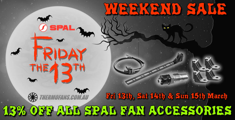 Friday the 13th Sale - 13% OFF SPAL Fan Accessories All Weekend!
