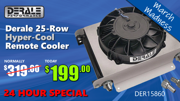 March Madness 24-Hour Special 20/03/20 - Derale 25-Row Remote Cooler