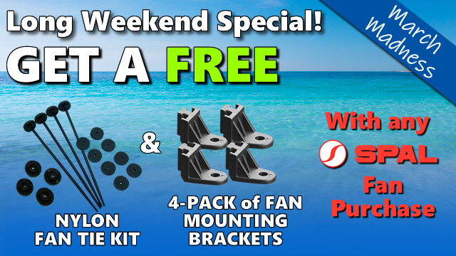 Long Weekend Special - Free SPAL Fan Accessories!