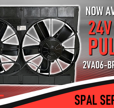 Now Available: SPAL 24V 11" Twin Puller Fan w/Shroud